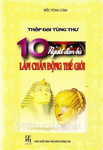 10 Người đàn bà làm chấn động thế giới
