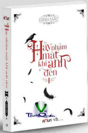 Hãy nhắm mắt khi anh đến