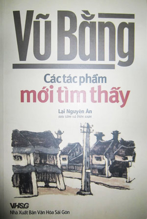 VŨ BẰNG: CÁC TÁC PHẨM MỚI TÌM THẤY
