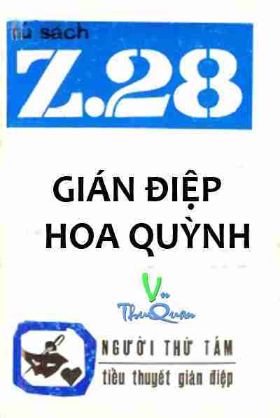 Z.28 GIÁN ĐIỆP HOA QUỲNH