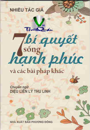 Bảy Bí Quyết Sống Hạnh Phúc và  <br> Các Bài Pháp Khác