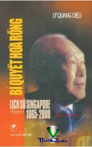 Hồi ký Lý Quang Diệu <br> Bí quyết hóa rồng - Lịch sử Singapore 1965 - 2000