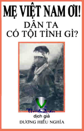 Mẹ Việt Nam ơi! Dân ta có tội tình gì?