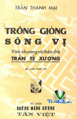 Trông Giòng Sông Vị <br> Văn-chương và thân-thế TRẦN TẾ XƯƠNG