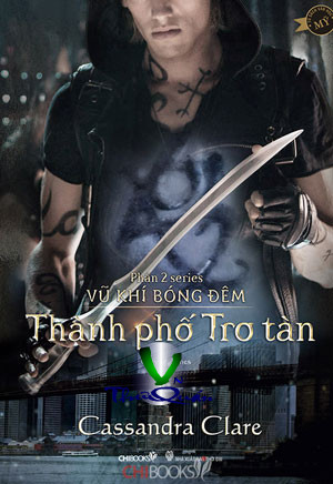 Vũ Khí Bóng Đêm 2 <br> Thành Phố Tro Tàn