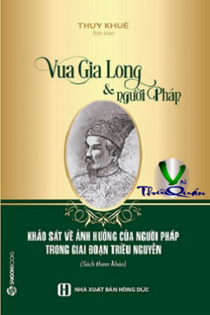 Vua Gia Long & Người Pháp