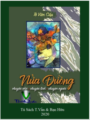 NỬA ĐƯỜNG - Chuyện nhà – chuyện lính – chuyện người