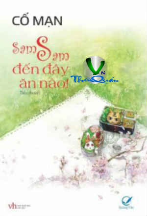 Sam sam, đến đây ăn nè!