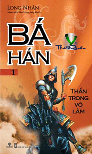 Bá Hán 01 - Thần trong võ lâm
