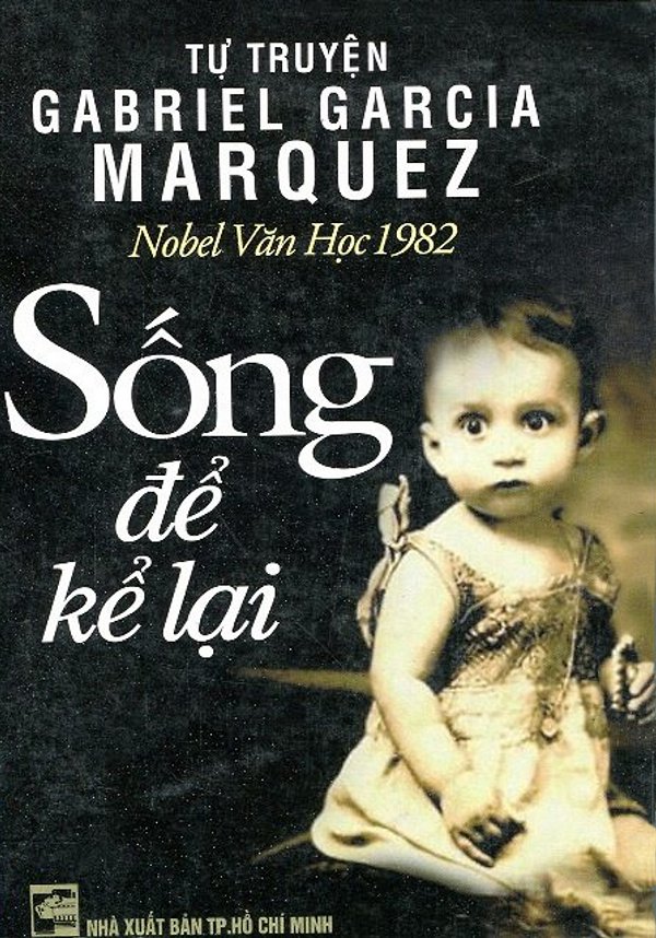 SỐNG ĐỂ KỂ LẠI