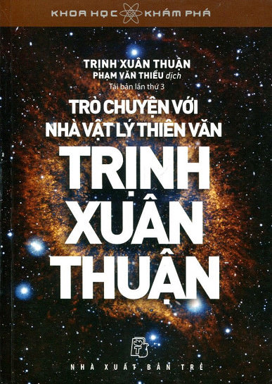  Trò Chuyện Với Nhà Vật Lý Thiên Văn Trịnh Xuân Thuận