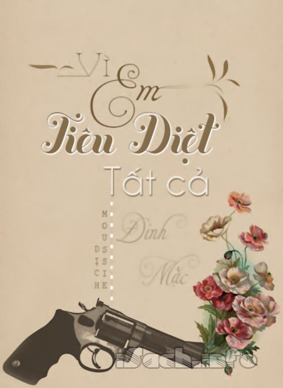 Vì Em Tiêu Diệt Tất Cả