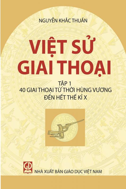 Việt Sử Giai Thoại - Tập 1