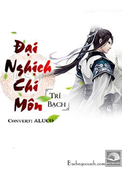 Đại Nghịch Chi Môn [C]