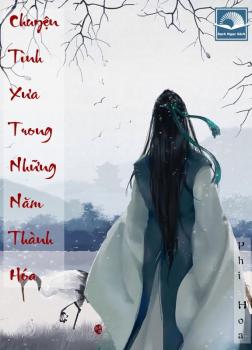 Chuyện Tình Xưa Trong Những Năm Thành Hóa