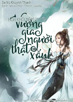 Hoa Khôi Nắm Quyền Vương Gia Người Thật Xấu!!