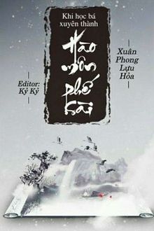 Khi Học Bá Xuyên Thành Hào Môn Phế Sài
