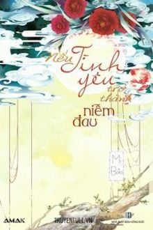 Nếu Tình Yêu Trở Thành Niềm Đau