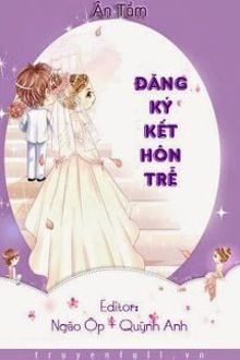 Tứ Đại Tài Phiệt- Đăng Ký Kết Hôn Trễ