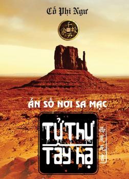 Tử Thư Tây Hạ - Tập 4 Ẩn Số Nơi Sa Mạc