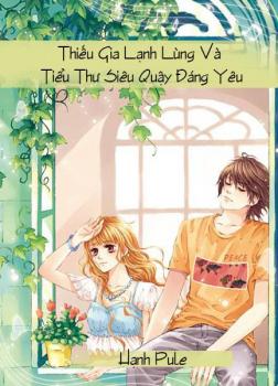 Thiếu Gia Lạnh Lùng Và Tiểu Thư Siêu Quậy Đáng Yêu