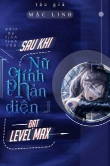 Xuyên Nhanh- Nữ Chính Vai Phản Diện Sau Khi Max Level