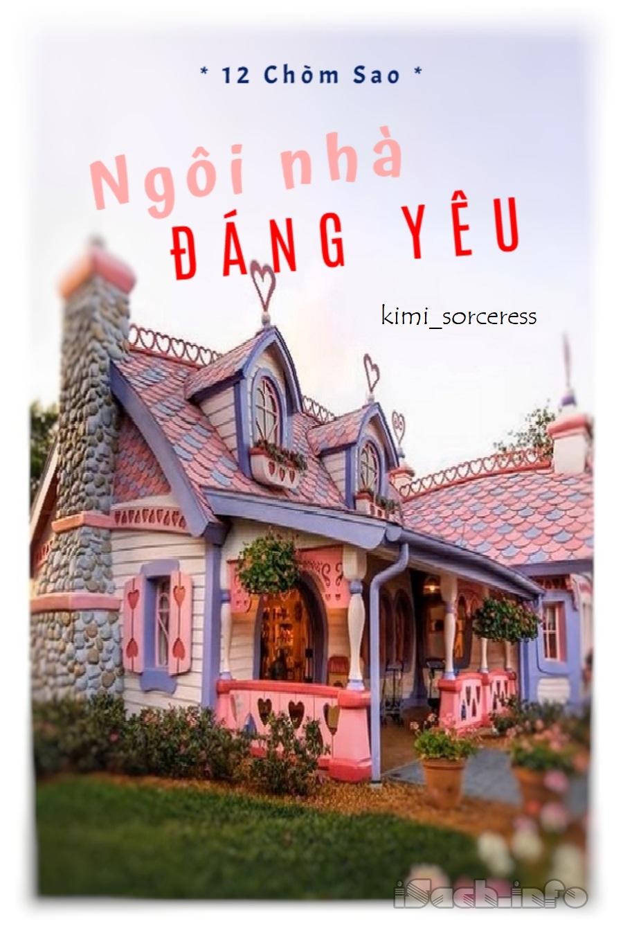 [12 Chòm Sao] Ngôi Nhà Đáng Yêu