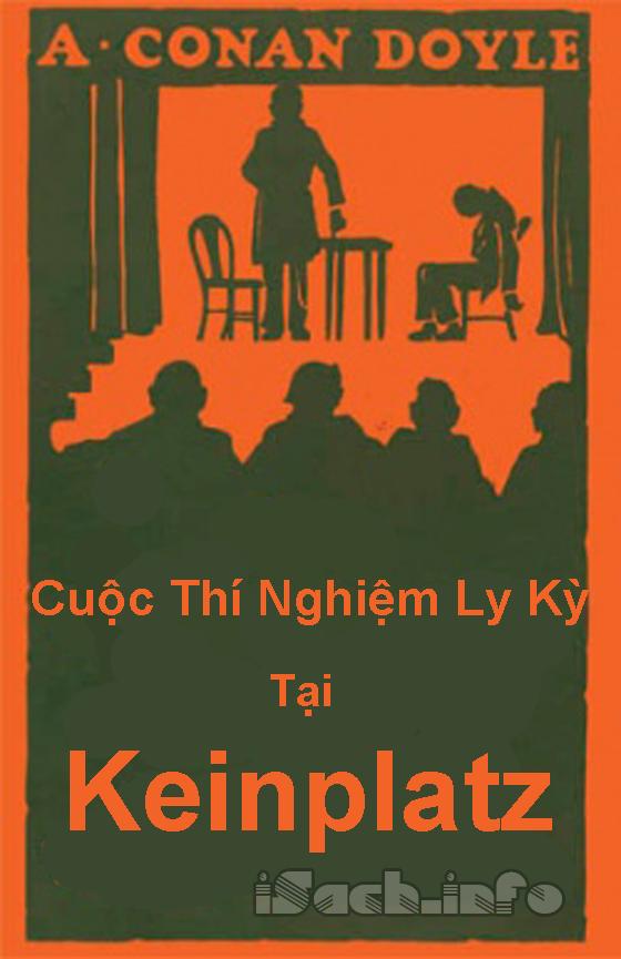 Cuộc Thí Nghiệm Ly Kỳ Tại Keinplatz