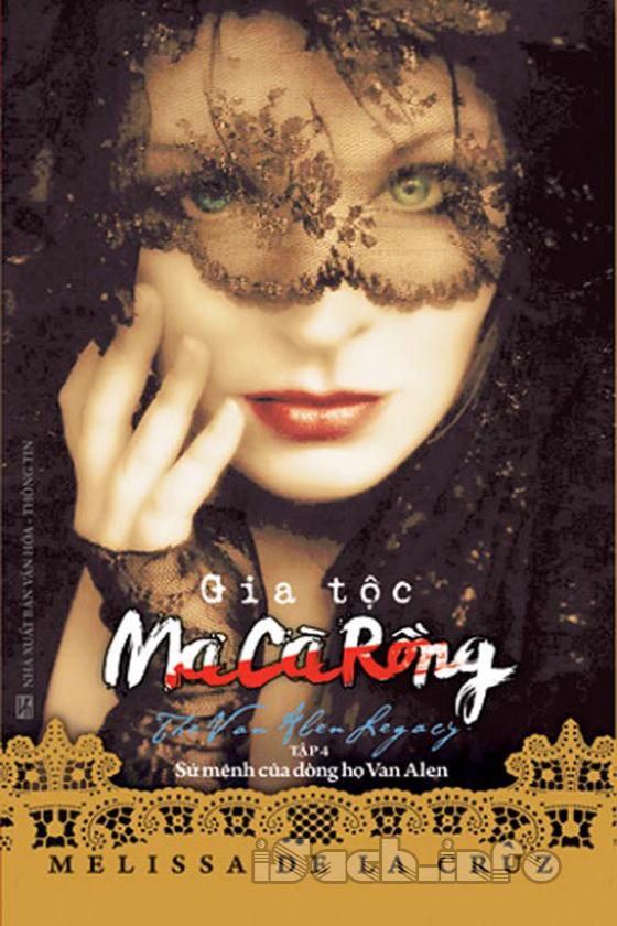 Gia Tộc Ma Cà Rồng IV -  Sứ Mệnh Của Dòng Họ Van Alen