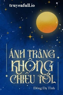 Ánh Trăng Không Chiếu Tới