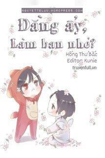 Đằng Ấy, Làm Bạn Nhé