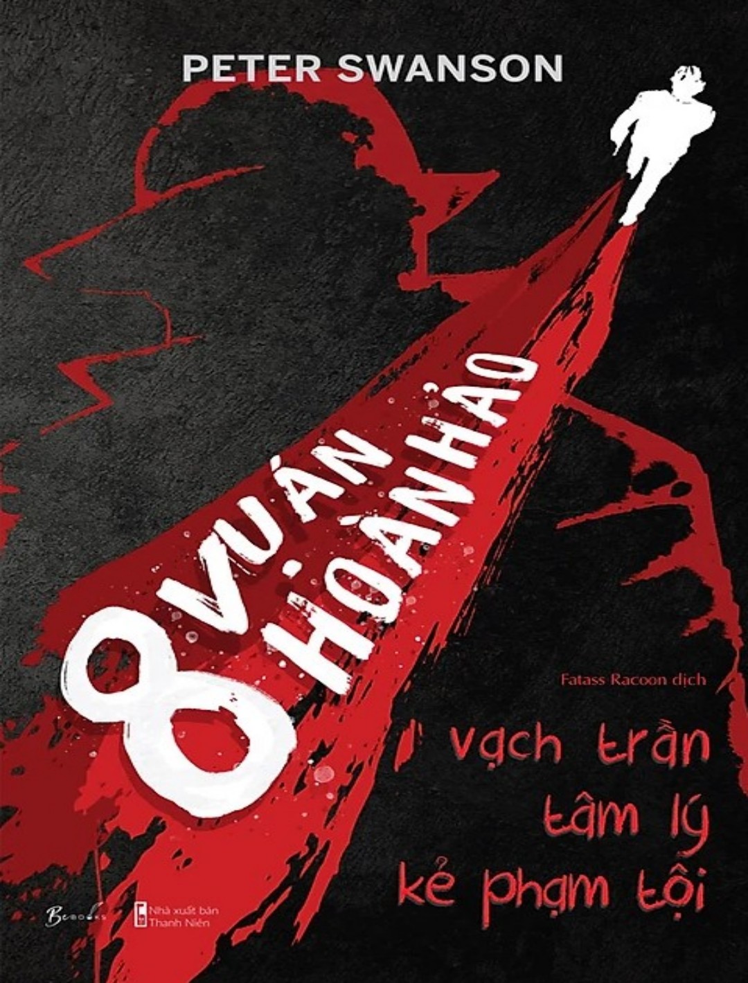 8 Vụ Án Hoàn Hảo Vạch Trần Tâm Lý Kẻ Phạm Tội