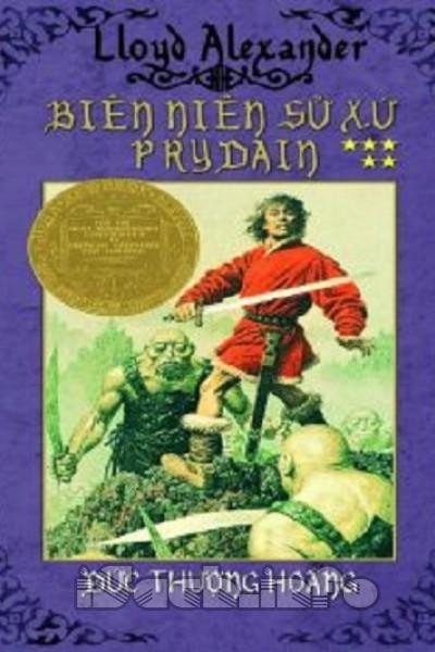 Biên Niên Sử Xứ Prydain Tập 5 - Đức Thượng Hoàng