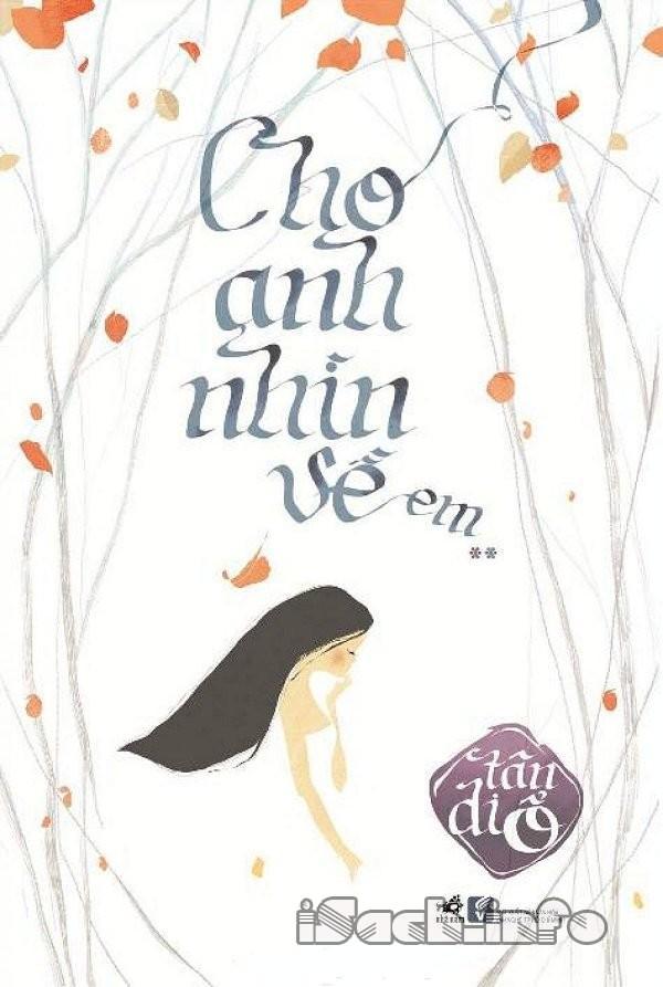 Cho Anh Nhìn Về Em - Tập 2