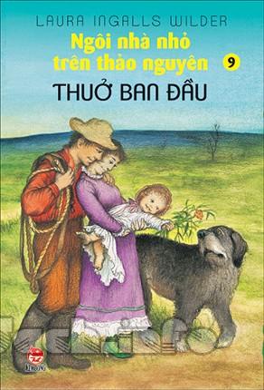 Ngôi Nhà Nhỏ Trên Thảo Nguyên - Tập 9 - Thuở Ban Đầu
