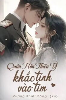 Quân Hôn Thiên Ý Khắc Tình Vào Tim