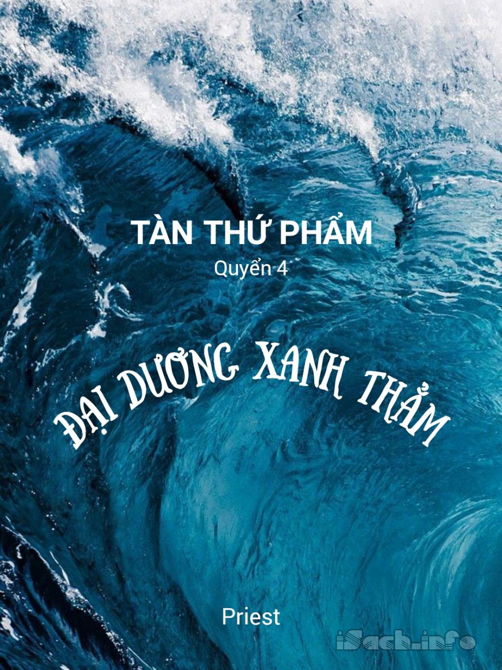 Tàn Thứ Phẩm - Quyển 4 Đại Dương Xanh Thẳm