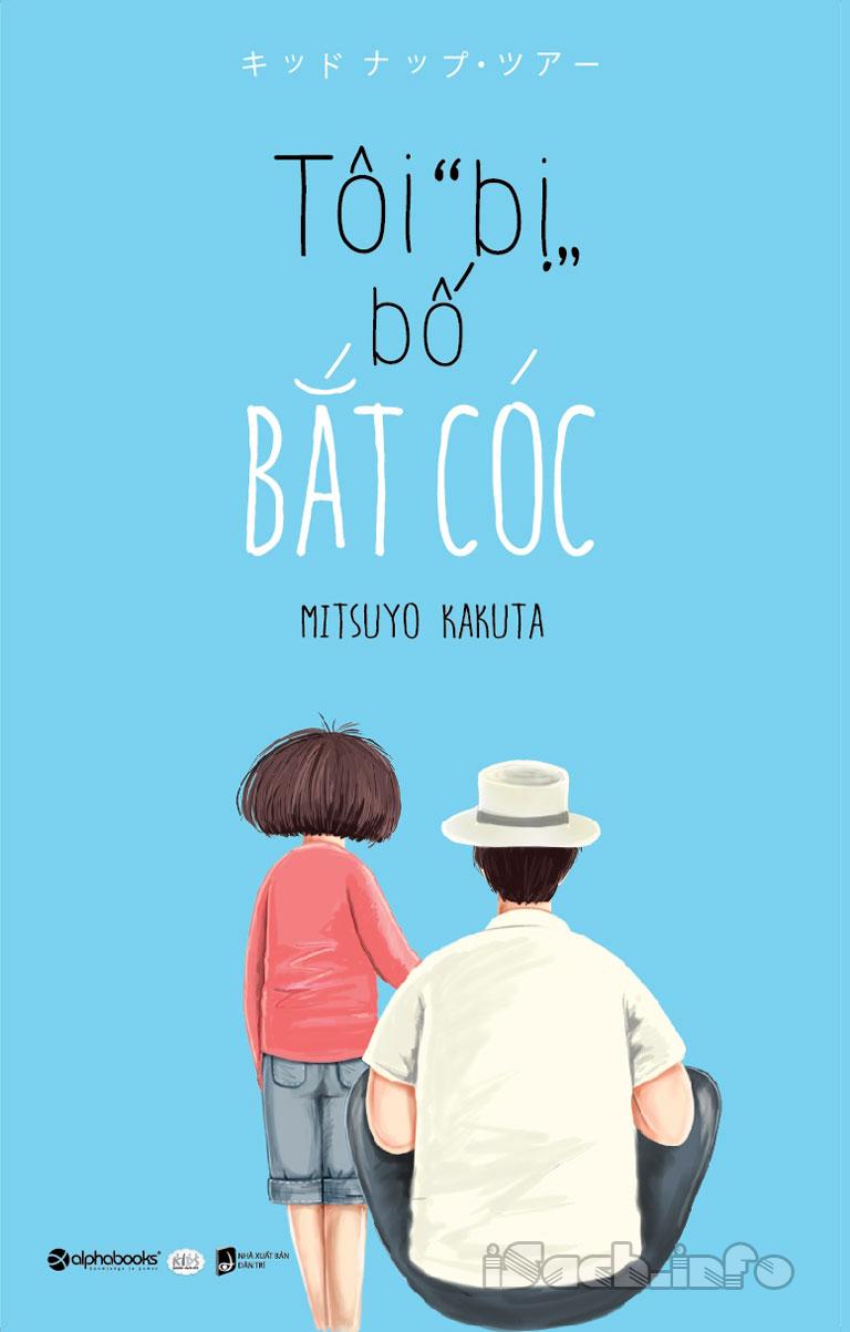 Tôi Bị Bố Bắt Cóc