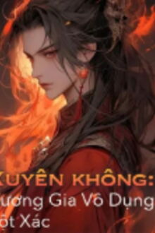 Xuyên Không Vương Gia Vô Dụng Lột Xác