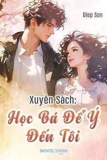 Xuyên Sách Học Bá Để Ý Đến Tôi