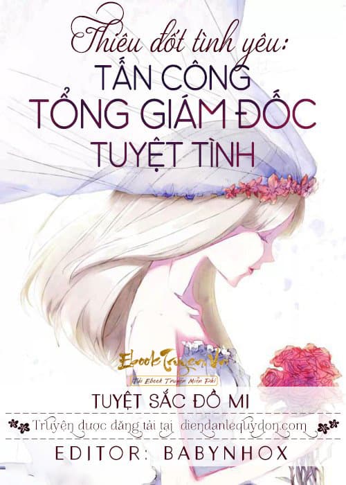 Thiêu Đốt Tình Yêu Tấn Công Tổng Giám Đốc Tuyệt Tình