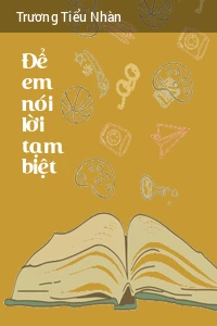 Để em nói lời tạm biệt