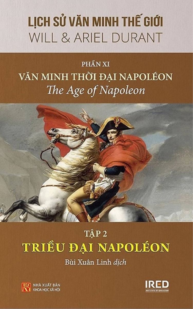 Lịch Sử Văn Minh Thế Giới  Phần XI: Văn Minh Thời Đại Napoléon (tập 2)
