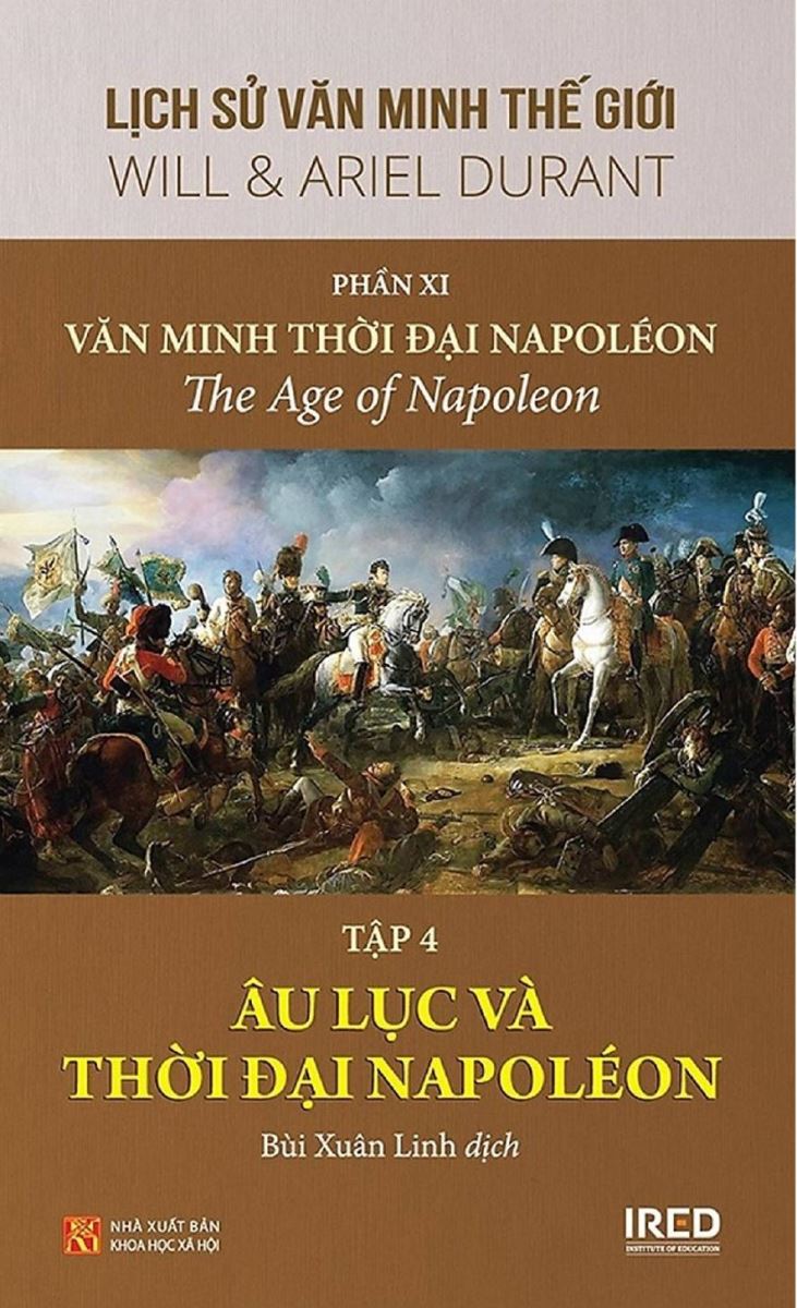Lịch Sử Văn Minh Thế Giới  Phần XI: Văn Minh Thời Đại Napoléon (tập 4)