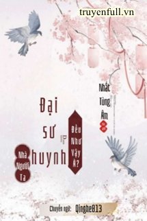 Đại Sư Huynh Nhà Người Ta Đều Như Vậy À