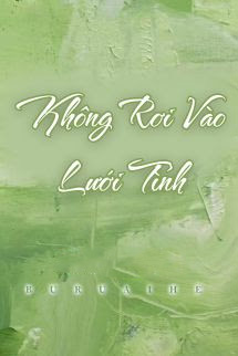 Không Rơi Vào Lưới Tình