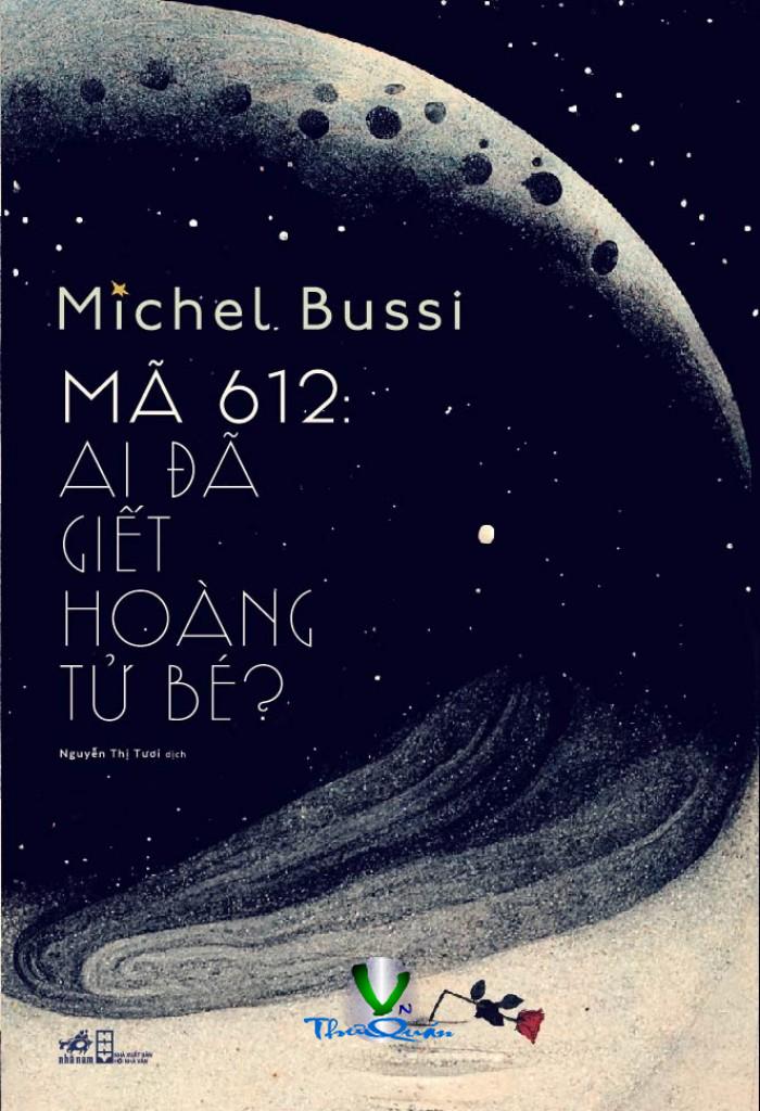 Mã 612 (Ai Đã Giết Hoàng Tử Bé)