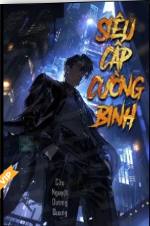 Siêu Cấp Cường Binh (Dịch)