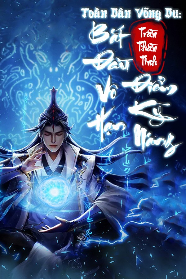 Toàn Dân Võng Du, Bắt Đầu Vô Hạn Điểm Kỹ Năng