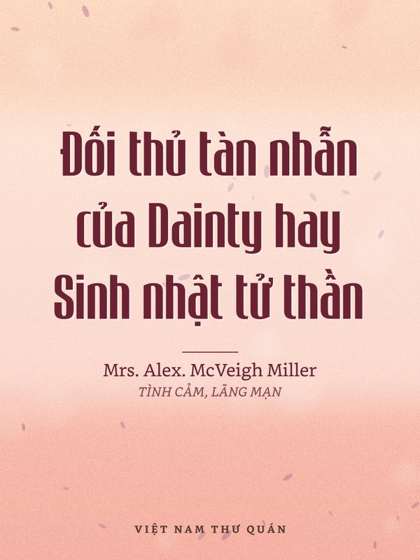 Đối thủ tàn nhẫn của Dainty hay Sinh nhật tử thần